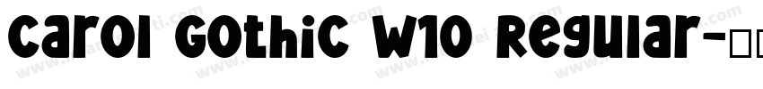 Carol Gothic W10 Regular字体转换